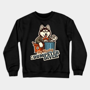 Husky Dumpster diver Crewneck Sweatshirt